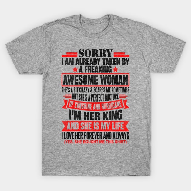 Sorry I am already taken by a freaking awesome woman T-Shirt by SilverTee